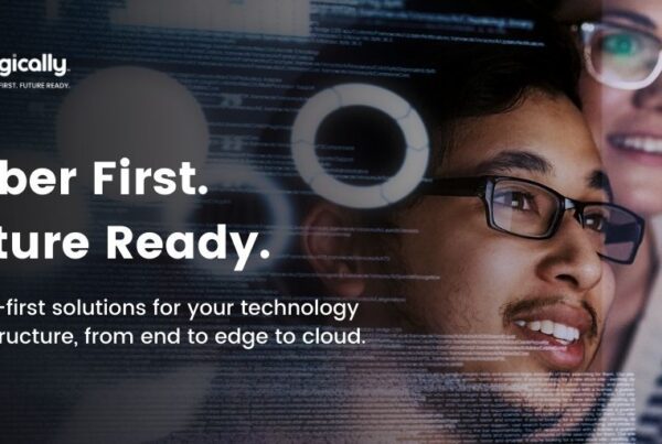 Logically is Cyber First and Future Ready as your trusted partner.